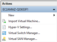 Hyper-V Manager Actions panel